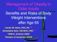 Management of Obesity in Older Adults Benefits and Risks of Body Weight Interventions after Age 65 PowerPoint PPT Presentation
