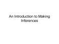 An Introduction to Making Inferences PowerPoint PPT Presentation
