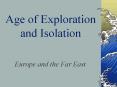 Age of Exploration and Isolation PowerPoint PPT Presentation