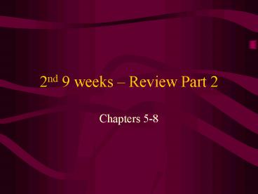 2nd 9 weeks Review Part 2