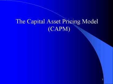 The Capital Asset Pricing Model CAPM