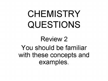 CHEMISTRY QUESTIONS
