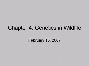 Chapter 4: Genetics in Wildlife