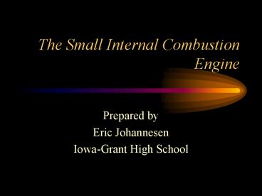 The Small Internal Combustion Engine