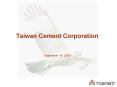 Taiwan Cement Corporation September 16, 2009 PowerPoint PPT Presentation