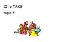 12 to TAKS PowerPoint PPT Presentation