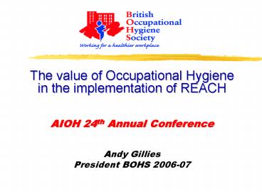 The value of Occupational Hygiene in the implementation of REACH