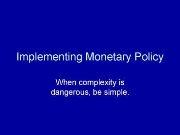 Implementing Monetary Policy