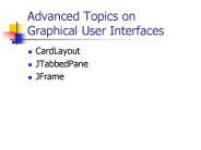 Advanced Topics on Graphical User Interfaces