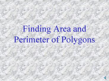 Finding Area and Perimeter of Polygons