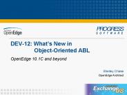 DEV12: Whats New in ObjectOriented ABL