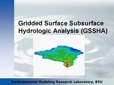 Gridded Surface Subsurface Hydrologic Analysis GSSHA