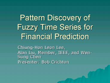 Pattern Discovery of Fuzzy Time Series for Financial Prediction
