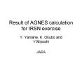 Result of AGNES calculation for IRSN exercise PowerPoint PPT Presentation