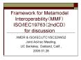 Framework for Metamodel InteroperabilityMMF ISOIEC197632ndCD for discussion PowerPoint PPT Presentation
