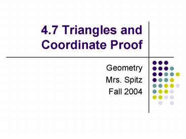 4'7 Triangles and Coordinate Proof