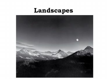 Landscapes