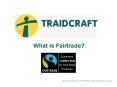 What is Fairtrade PowerPoint PPT Presentation