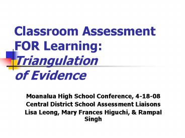 Classroom Assessment FOR Learning: Triangulation of Evidence