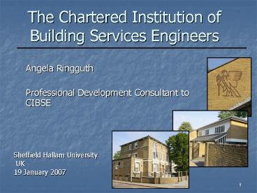 The Chartered Institution of Building Services Engineers
