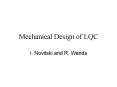 Mechanical Design of LQC PowerPoint PPT Presentation
