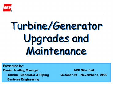 Turbine/Generator Upgrades and Maintenance