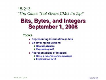 Bits, Bytes, and Integers September 1, 2006
