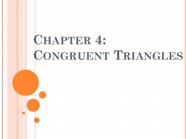 Chapter 4: Congruent Triangles