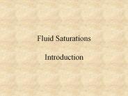 Fluid Saturations Introduction
