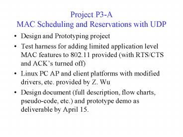 Project P3-A MAC Scheduling and Reservations with UDP
