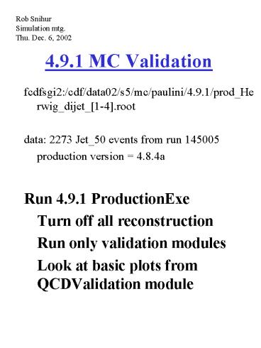 4.9.1 MC Validation
