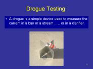 Drogue Testing: