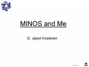 MINOS and Me D. Jason Koskinen