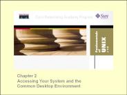 Chapter 2 Accessing Your System and the