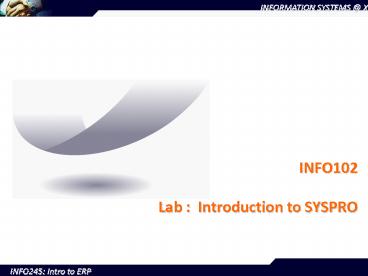 INFO102 Lab : Introduction to SYSPRO