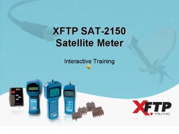 XFTP SAT2150 Satellite Meter