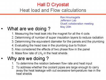 Hall D Cryostat Heat load and Flow calculations
