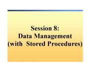 Session 8: Data Management (with Stored Procedures)