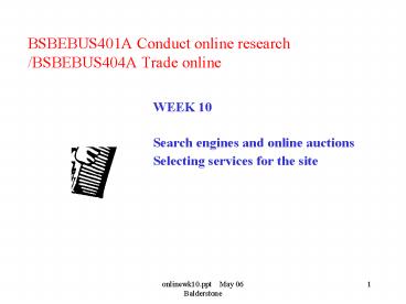 BSBEBUS401A Conduct online research BSBEBUS404A Trade online