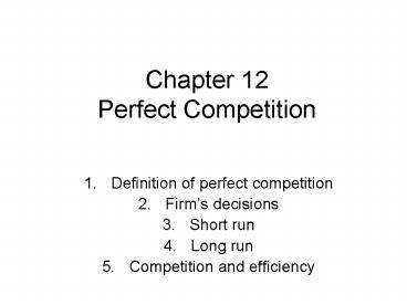Chapter 12 Perfect Competition presentation | free to view