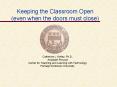 Keeping the Classroom Open even when the doors must close PowerPoint PPT Presentation