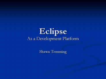 PPT – Eclipse PowerPoint presentation | free to view - id: 26873d-ZjViZ