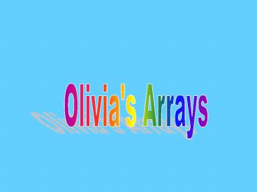 Olivia's Arrays