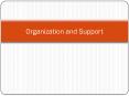 Organization and Support PowerPoint PPT Presentation