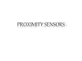 PROXIMITY SENSORS PowerPoint PPT Presentation