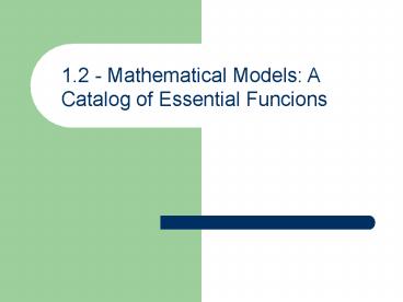 1'2 Mathematical Models: A Catalog of Essential Funcions