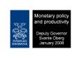 Monetary%20policy%20and%20productivity%20Deputy%20Governor%20Svante%20 PowerPoint PPT Presentation