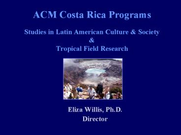 ACM Costa Rica Programs Studies in Latin American Culture