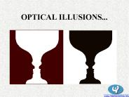 OPTICAL ILLUSIONS...