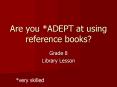 Are you ADEPT at using reference books PowerPoint PPT Presentation